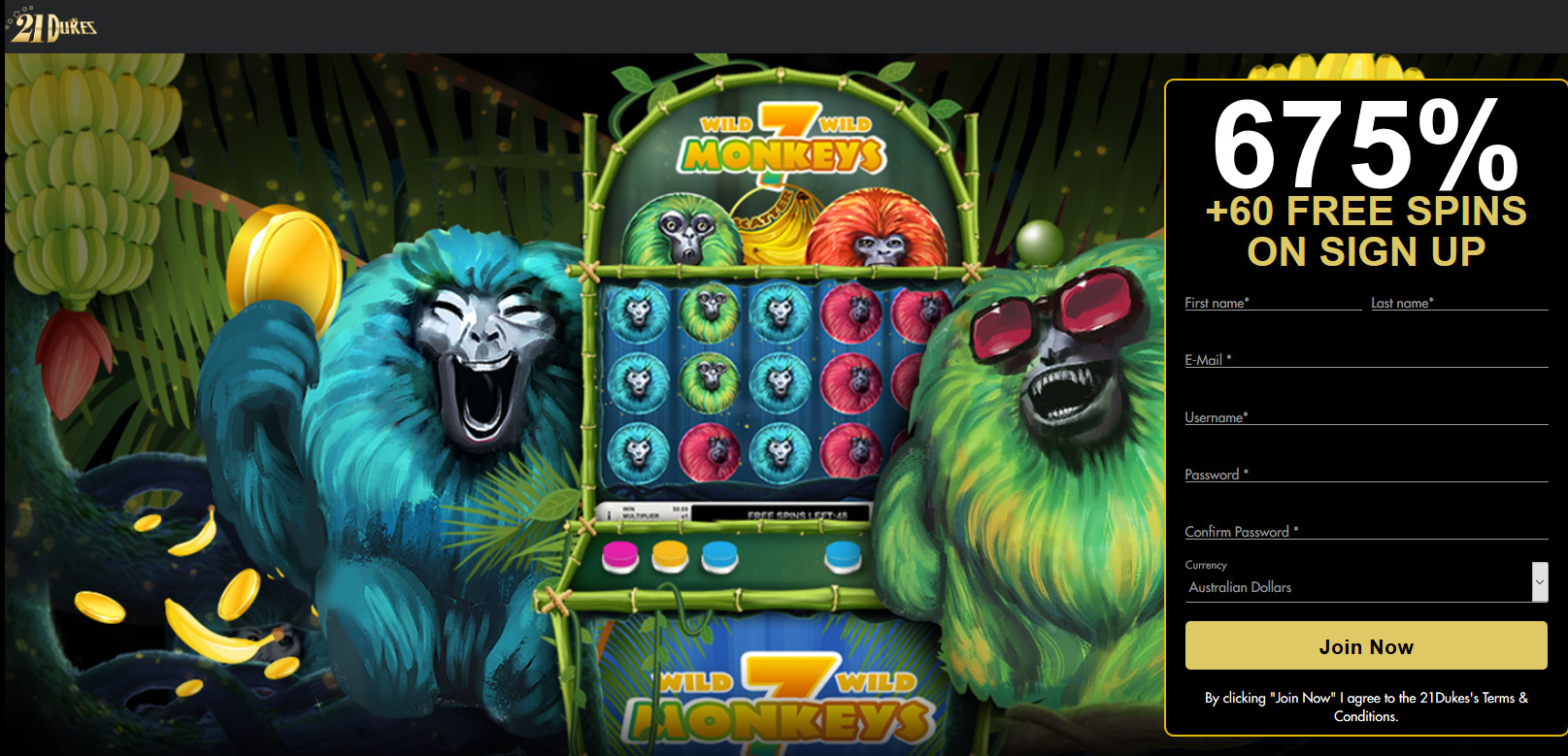 675% + 60 free spins. Game: 7 Monkeys