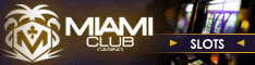 Miami Club
                                  100 Free Spins (German)