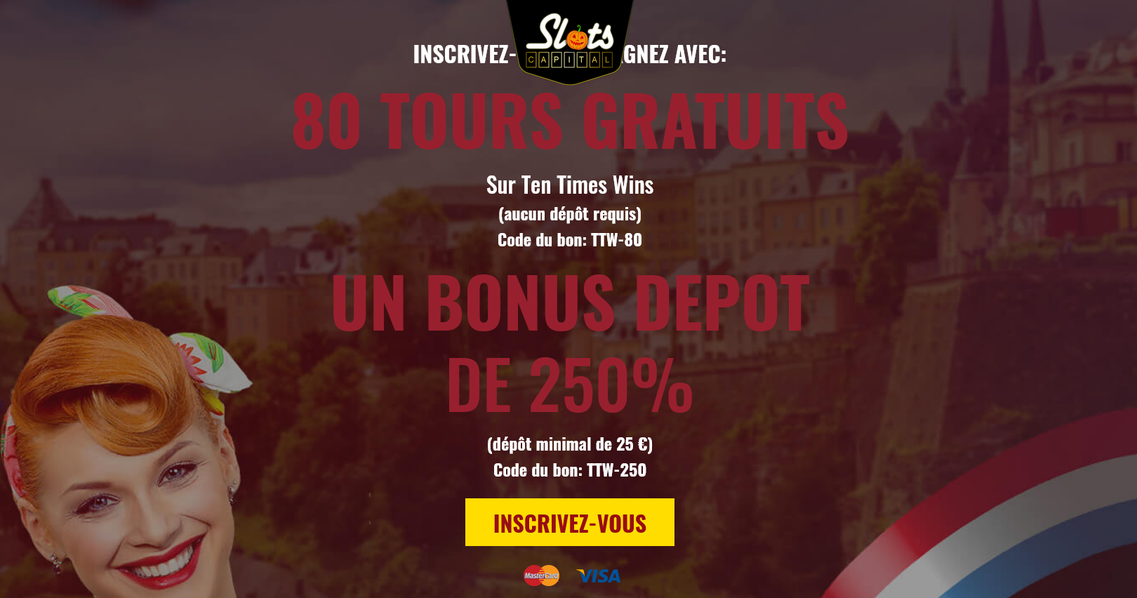 Slots Capital LU 80 Free Spins
                                (Luxembourg)