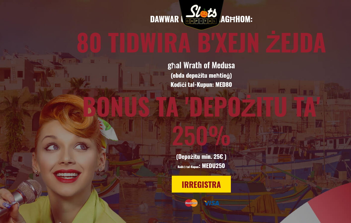 Slots
                                Capital MT 80 Free Spins (Malta)