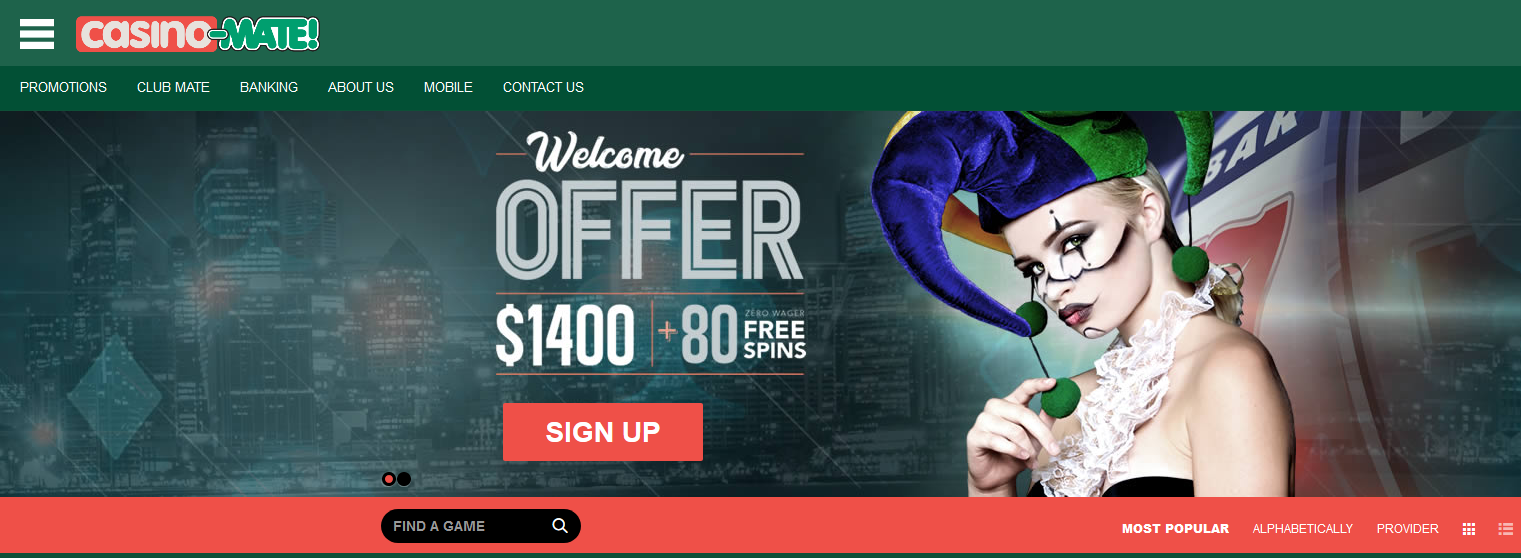 Casino Mate / Welcome Offer $1400+80 FREE
                                                        SPINS