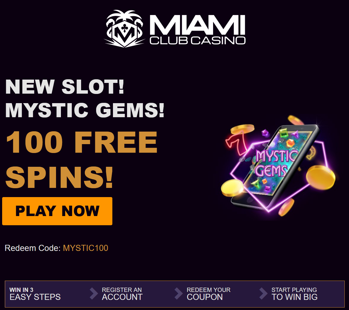 Miami Club Mystic Gems
100 Spins Miami
Club Mystic Gems 100 Spins