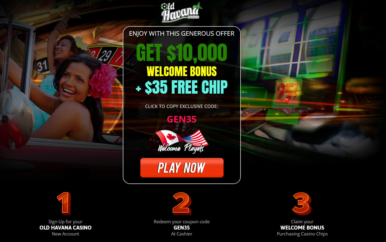 GET
                                10,000 WELCOME BONUS + $35 FREE CHIP