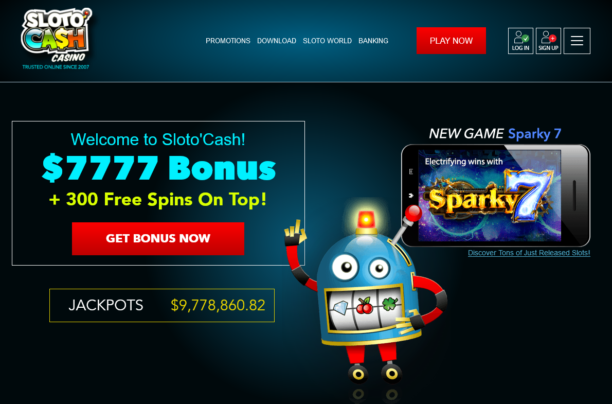 Welcome to
                                Sloto'Cash! $7777 Bonus + 300 Free Spins
                                On Top!