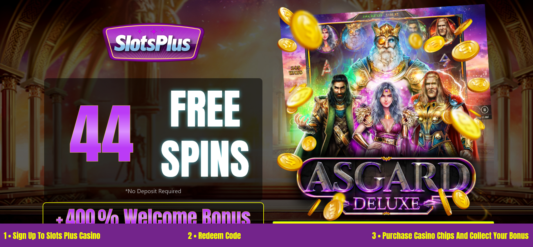 400%
                                                        WELCOME BONUS +
                                                        44 FREE SPINS