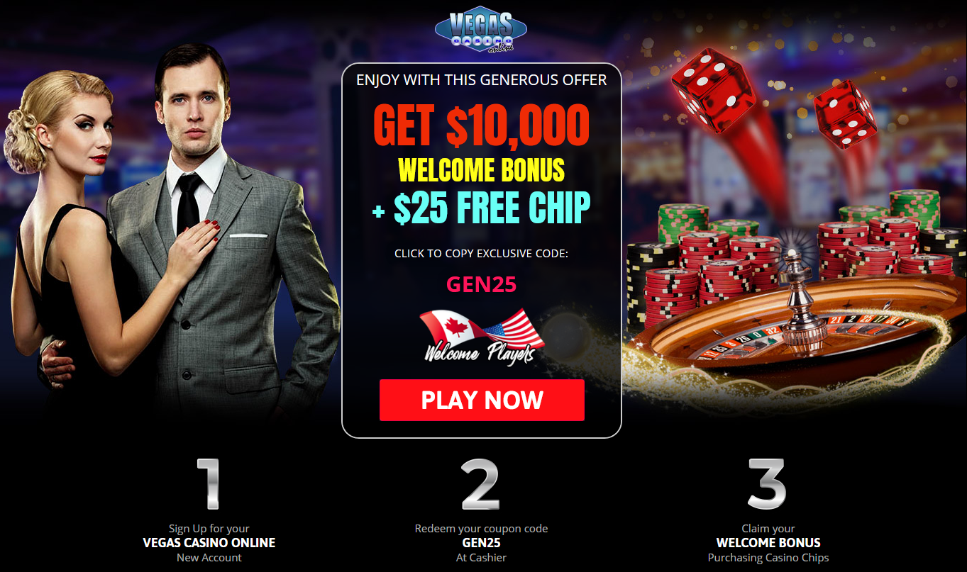$10,000 WELCOME BONUS + $25 FREE
CHIP $10,000
WELCOME BONUS + $25 FREE CHIP